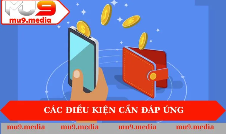 Các điều kiện cần đáp ứng