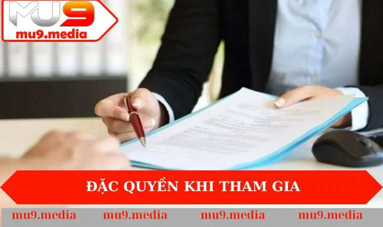 Đặc quyền khi tham gia