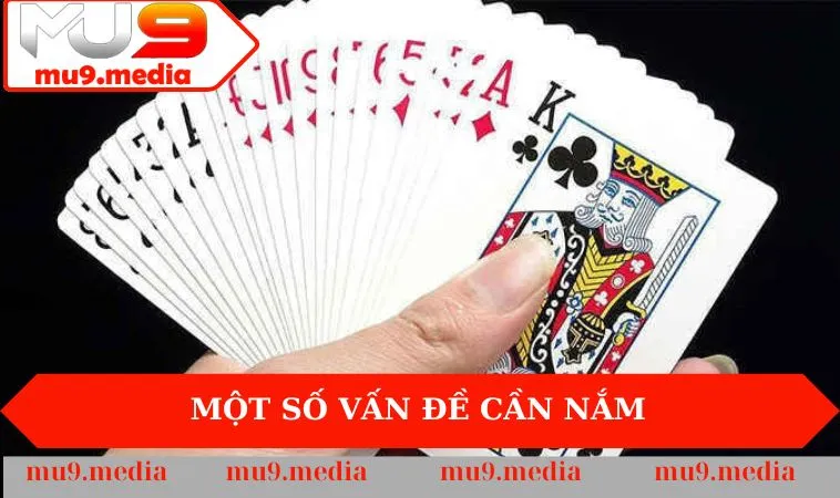 Một số vấn đề cần nắm trong cách chơi Tiến Lên Miền Nam
