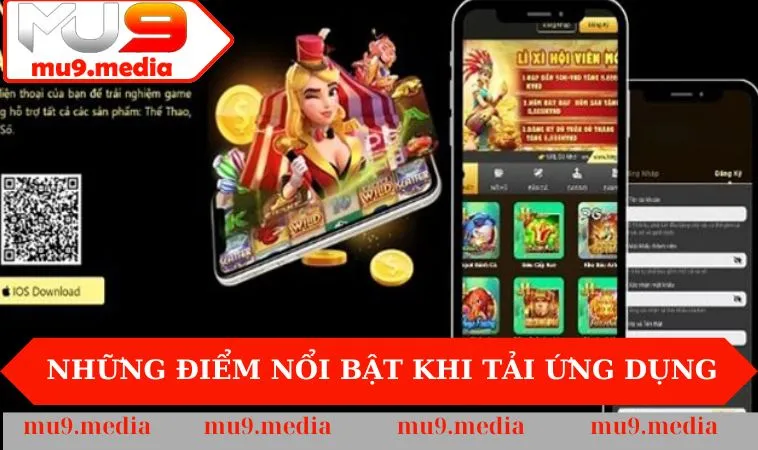 Những điểm nổi bật khi tải ứng dụng