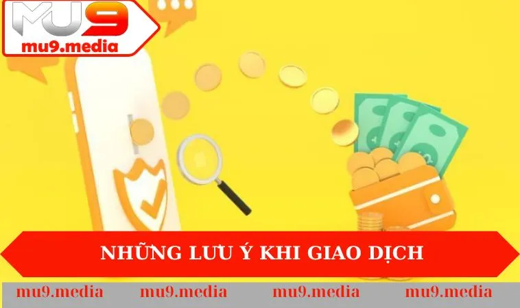 Những lưu ý khi giao dịch