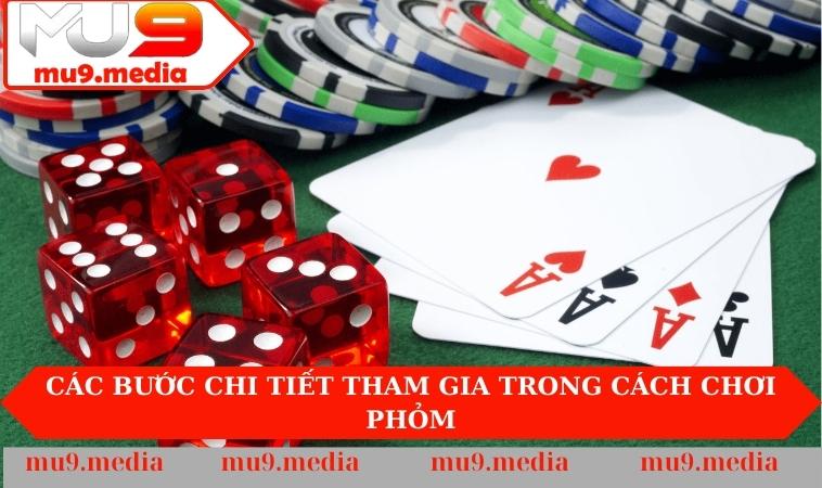 Các bước chi tiết tham gia trong cách chơi phỏm