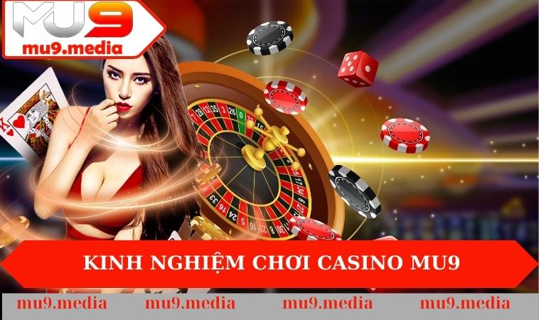 Kinh nghiệm chơi Casino MU9