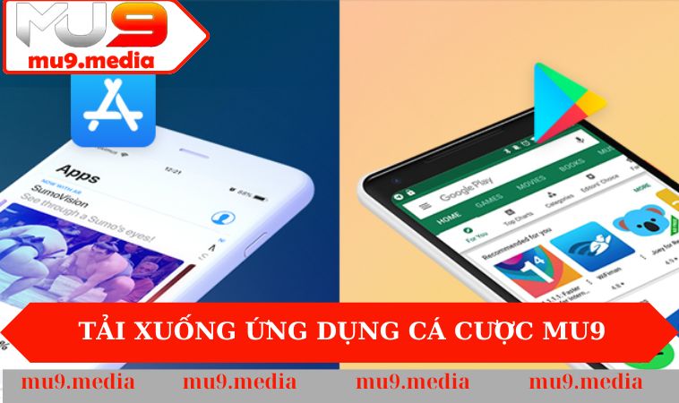 Tìm hiểu và tải xuống ứng dụng cá cược MU9