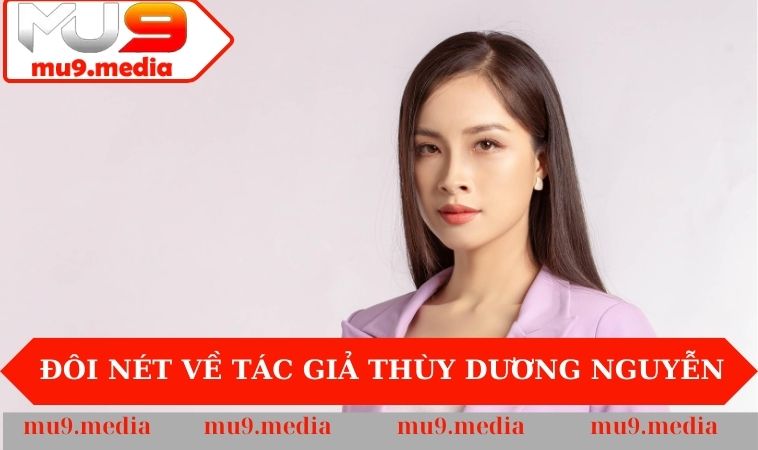 Đôi nét về Tác Giả Thùy Dương Nguyễn